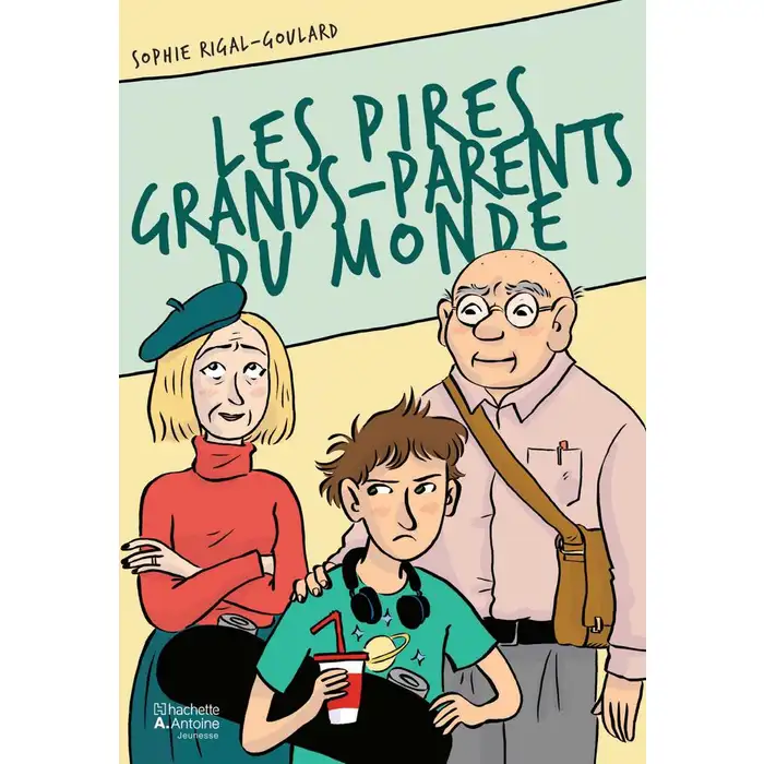Les Pires Grands-parents du Monde - Sophie Rigal-Goulard