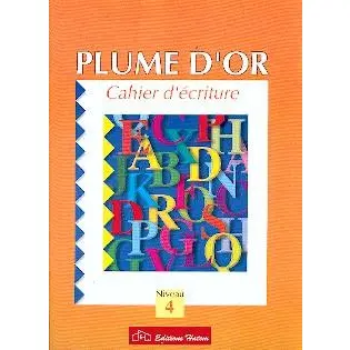 Cahier d'ecriture-Plume d'or-niveau 4