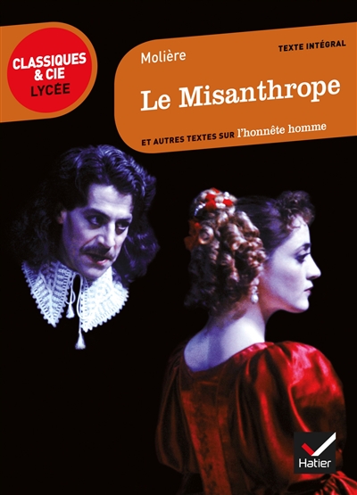 LE MISANTHROPE - SUIVI D'UN PARCOURS SUR L'HONNETE HOMME (SPECIALITE)