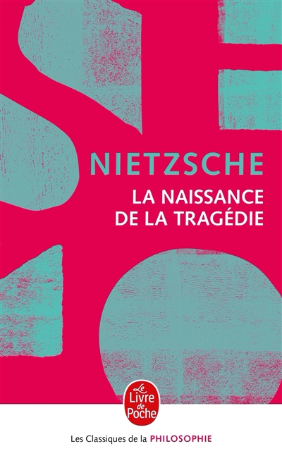 LA NAISSANCE DE LA TRAGEDIE - NOUVELLE EDITION