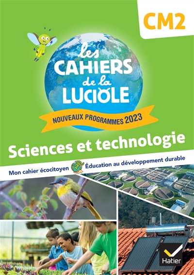 Les Cahiers de la Luciole Cm2 - Sciences et Technologie