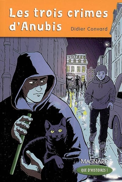 Que D'histoires ! CM2 - Les Trois Crimes D'Anubis