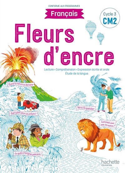 Fleurs D'encre Français Cm2 - Livre Élève - Edition 2021