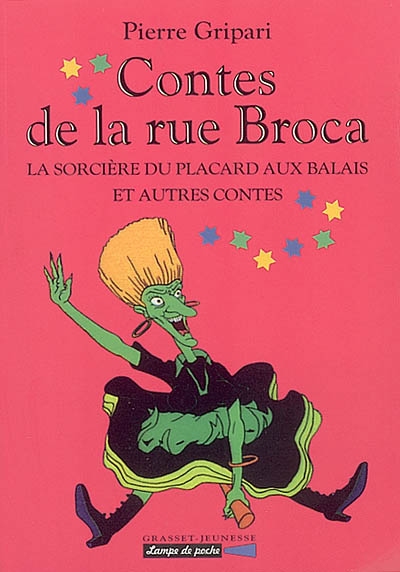 La Sorcière du Placard Aux Balais et Autres Contes - N° 1 (contes de la Rue Broca)