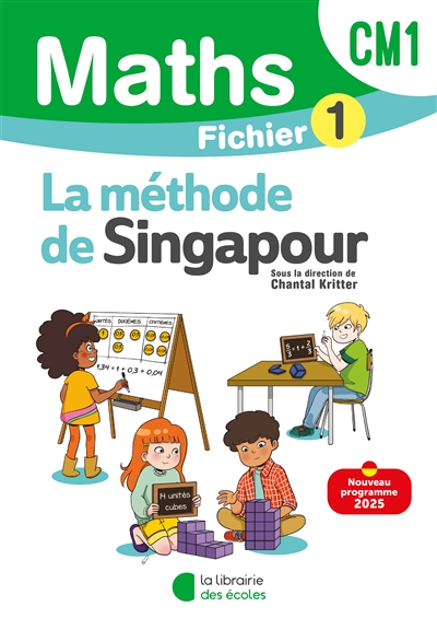 Mathématiques Cm1 (2025) - Méthode de Singapour - Fichier Élève 1