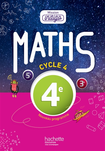 Mission Indigo Mathématiques 4e -  2016