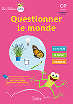 Questionner le monde -Cahier de l'eleve CP -Programme 2016 edition 2017
