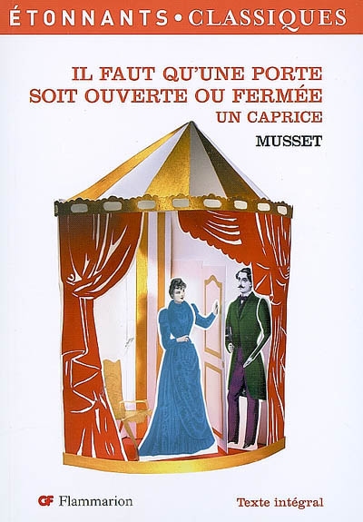 IL FAUT QU'UNE PORTE SOIT OUVERTE OU FERMEE - UN CAPRICE