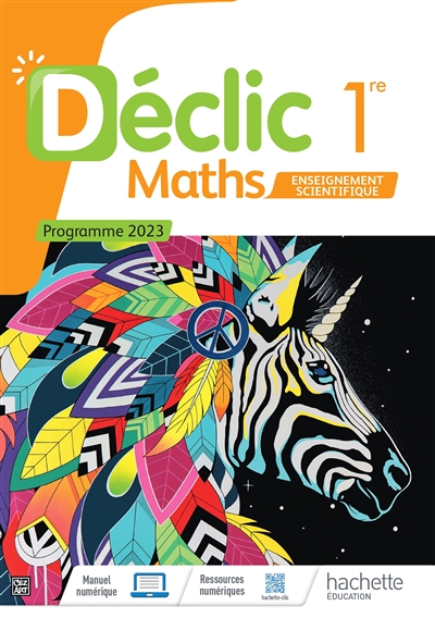 DECLIC - MATHS ENSEIGNEMENT SCIENTIFIQUE 1RE - LIVRE ELEVE - ED. 2023