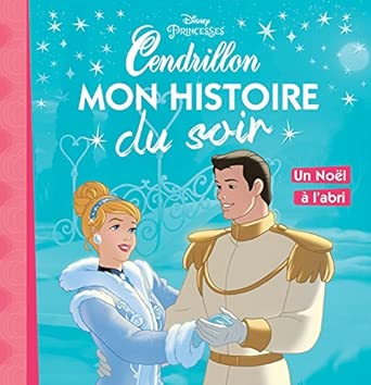 Cendrillon - Mon histoire du soir - Un noël à l'abri