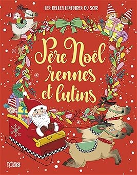 Père Noël, rennes et lutins