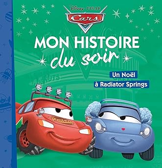 CARS - Mon Histoire du Soir - Noël à Radiator Spring