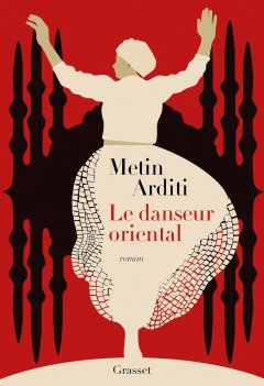 La trilogie de Constantinople Tome 1 Le danseur oriental