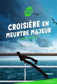 Croisiere en meurtre majeur 12-14 ans