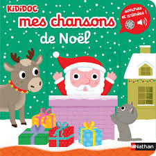 Mes chansons de Noël - Livre Sonore et animé Kididoc - Dès 1 an