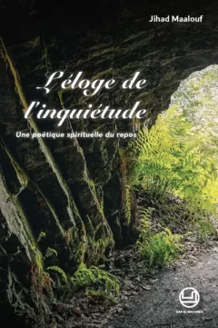 L'eloge de l'inquietude