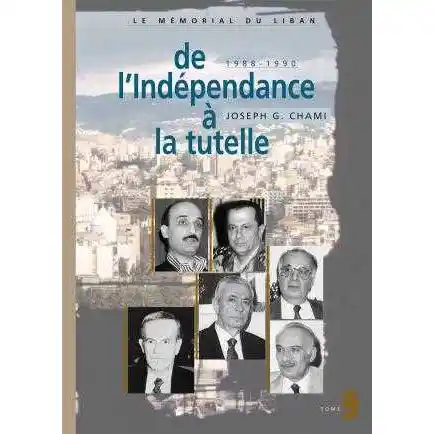 Le Memorial du Liban Tome 9 -De L'independance à la  Tutelle 1988-1990