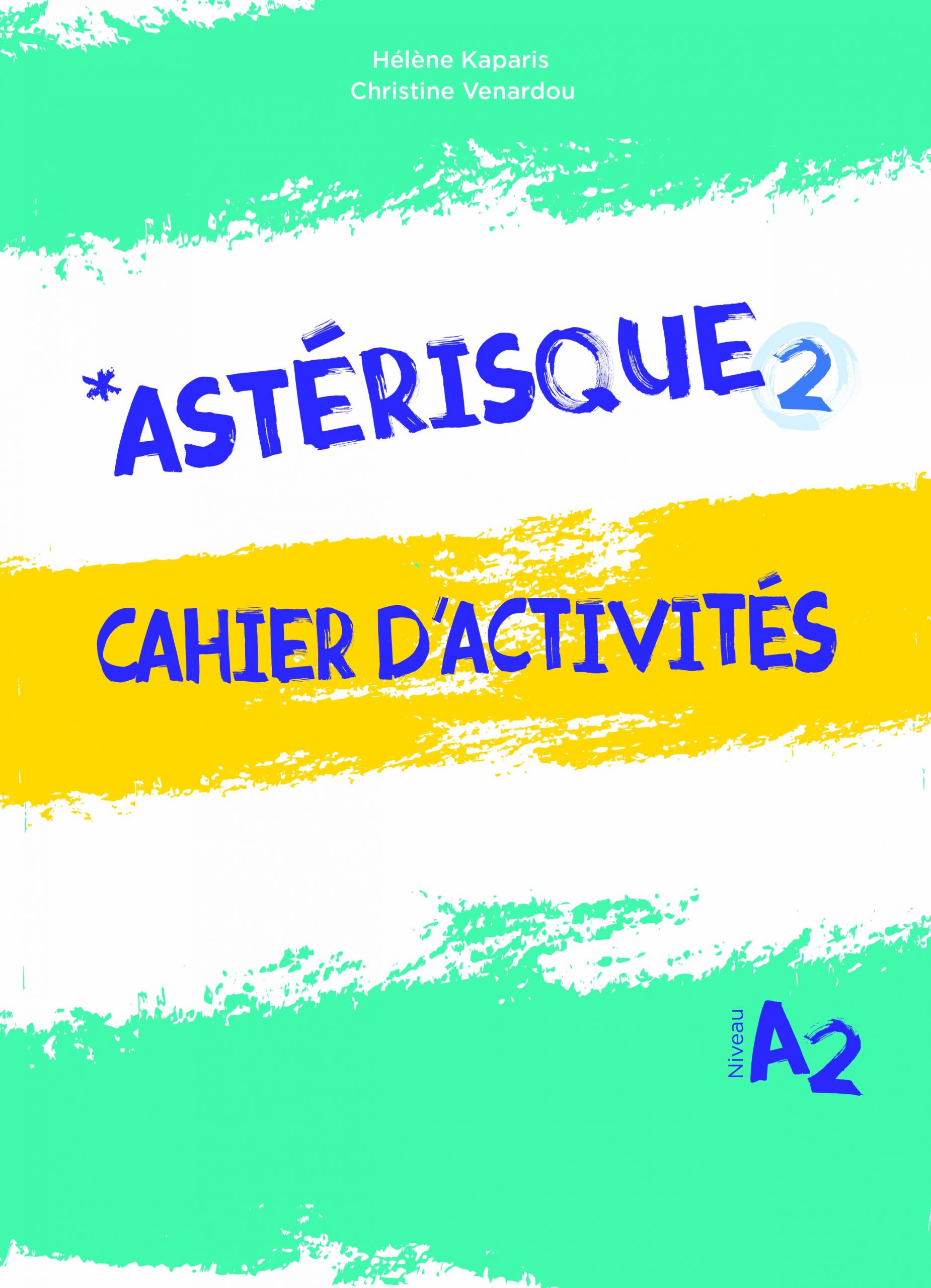 Asterisque2 Niv. A2 Cahier d'activités