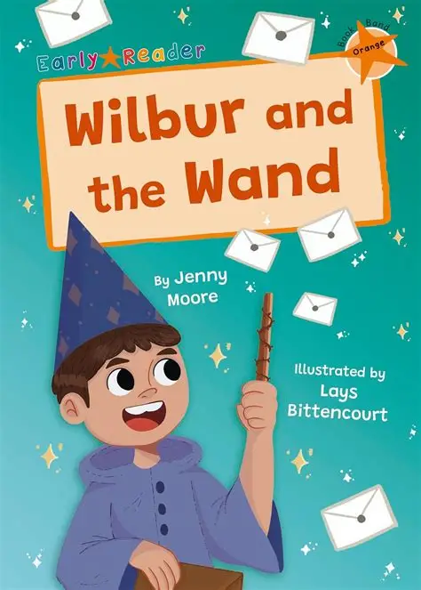 Wilbur and the Wand : (Orange Early Reader)
