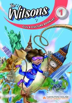THE WILSONS 1 CLIL & CULTURE BOOKLET