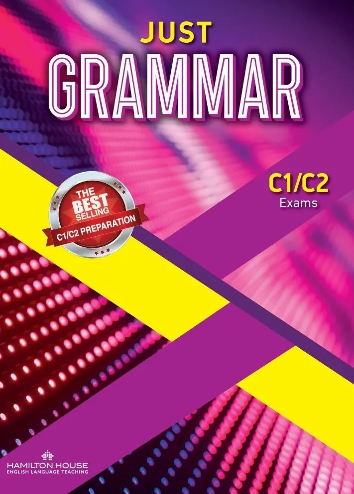 JUST GRAMMAR C1/C2 STUDENT'S BOOK