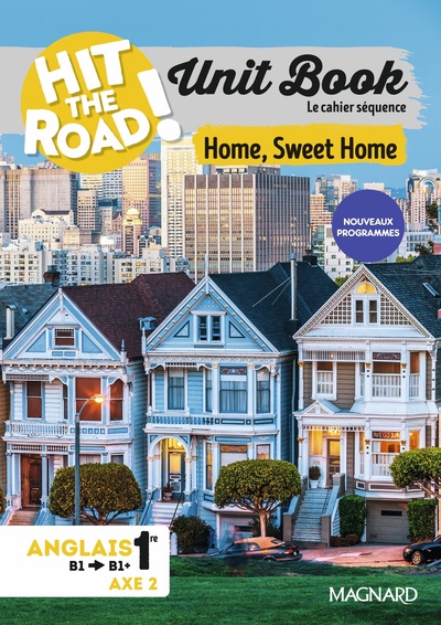 Unit Book Hit the Road Anglais 1re (2026) Home, Sweet Home - Cahier séquence (Axe 2)