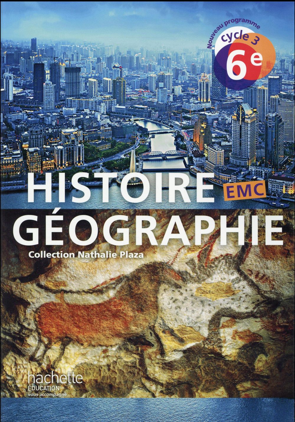 HISTOIRE-GEOGRAPHIE-EMC CYCLE 3 / 6E - LIVRE ELEVE - ED. 2016