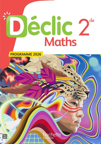 DECLIC MATHEMATIQUES 2DE - LIVRE ELEVE - ED. 2026
