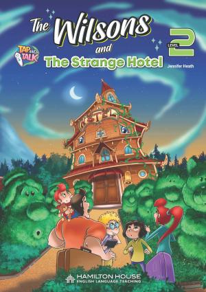THE WILSONS 2 READER 1 - THE WILSONS AND THE STRANGE HOTEL