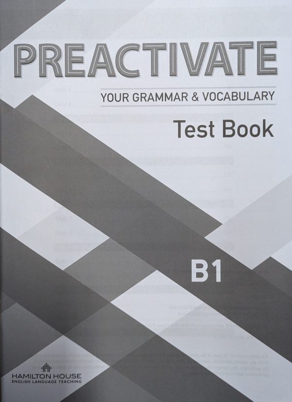 PREACTIVATE YOUR GRAMMAR & VOCABULARY B1 TEST BOOKLET