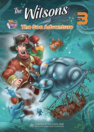 THE WILSONS 3 READER 2 - THE WILSONS AND THE SEA ADVENTURE