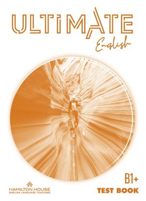 ULTIMATE ENGLISH B1+ TEST BOOK