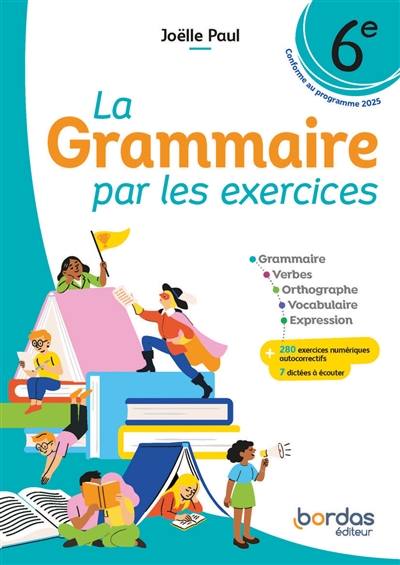 La Grammaire par les exercices 6e - 2026 Cahier élève