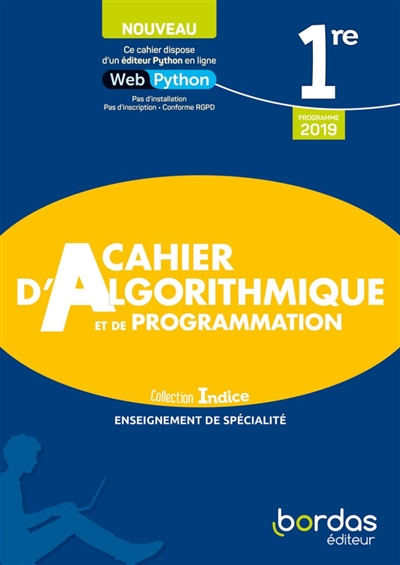 Indice 1re voie générale - Cahier d'Algorithmique et de Programmation - Cahier de l'élève (Ed. 2022)